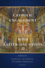 A Catholic Engagement with Latter-day Saints